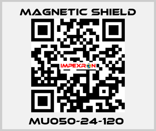 MU050-24-120  Magnetic Shield