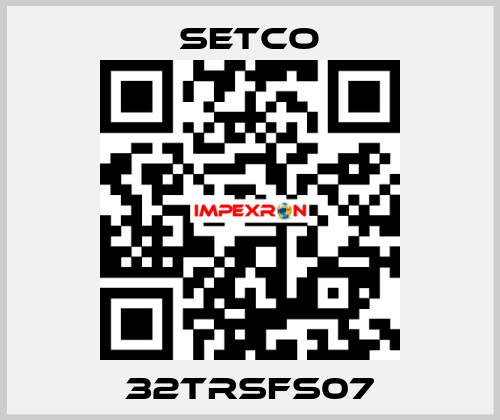 32TRSFS07 SETCO