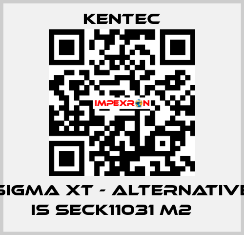 Sigma XT - alternative is SECK11031 M2 	  Kentec