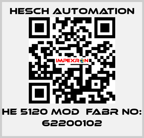 HE 5120 MOD  Fabr No: 62200102 Hesch Automation