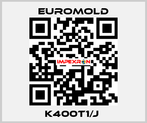 K400T1/J  EUROMOLD