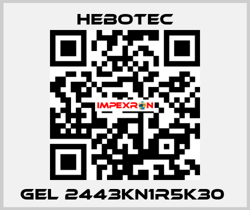  Gel 2443KN1R5K30  HEBOTEC