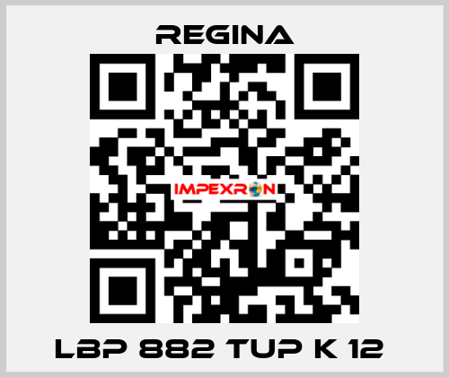 LBP 882 TUP K 12  Regina