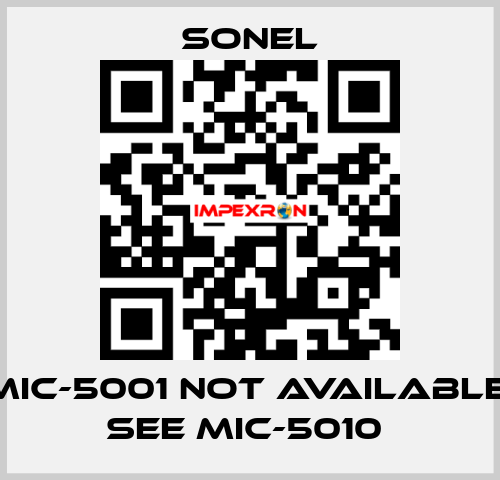 MIC-5001 not available, see MIC-5010  Sonel