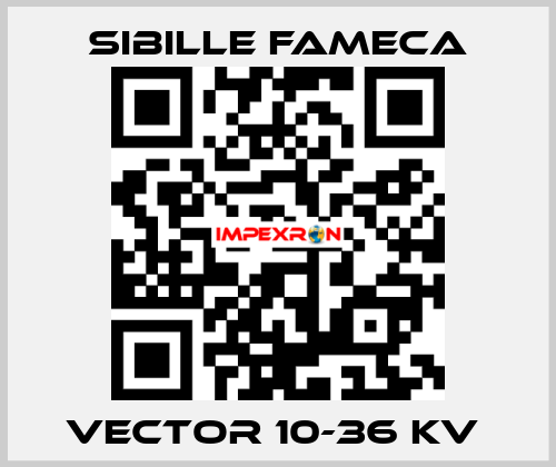 VECTOR 10-36 KV  Sibille Fameca