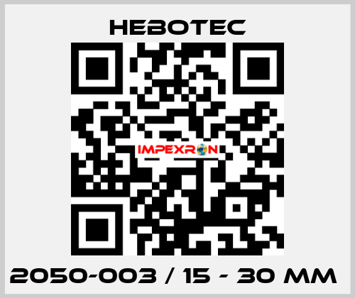 2050-003 / 15 - 30 mm  HEBOTEC