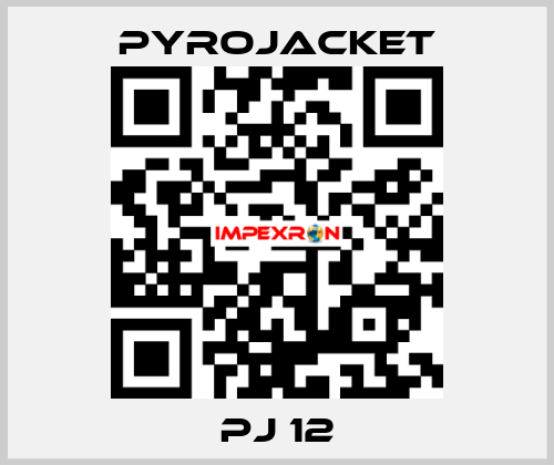 PJ 12 Pyrojacket