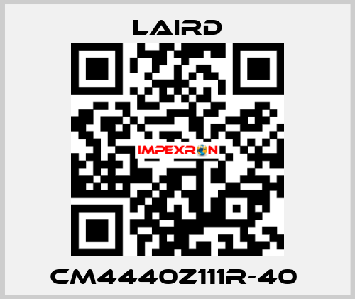 CM4440Z111R-40  Laird