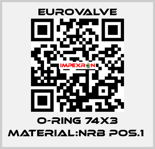 O-RING 74X3 MATERIAL:NRB POS.1  Eurovalve