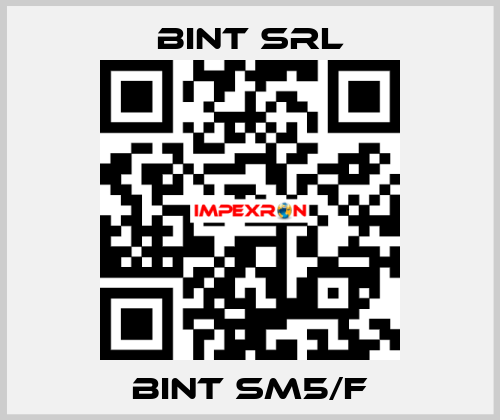 BINT SM5/F BINT SRL