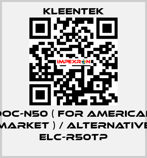 DOC-N50 ( for american market ) / alternative ELC-R50TP Kleentek