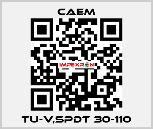 TU-V,SPDT 30-110 CAEM