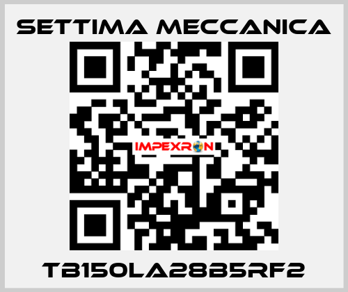 TB150LA28B5RF2 Settima Meccanica