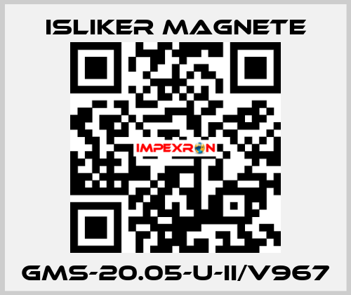 GMs-20.05-U-II/V967 ISLIKER MAGNETE