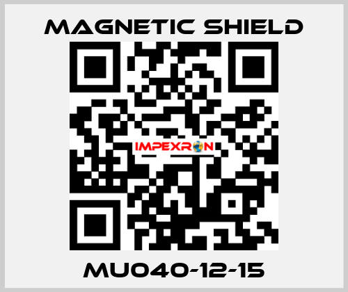 MU040-12-15 Magnetic Shield