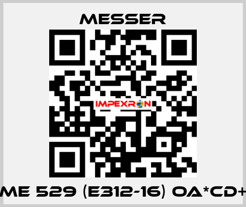 ME 529 (E312-16) OA*CD+ Messer