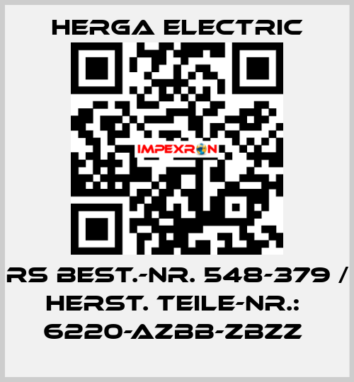 RS BEST.-NR. 548-379 / HERST. TEILE-NR.:  6220-AZBB-ZBZZ  Herga Electric