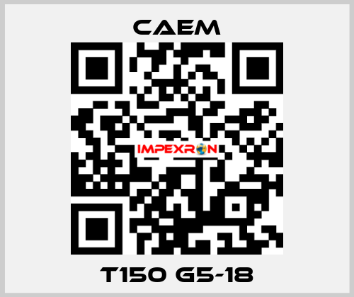 T150 G5-18 CAEM