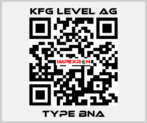 Type BNA KFG Level AG