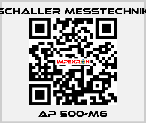 AP 500-M6 Schaller Messtechnik