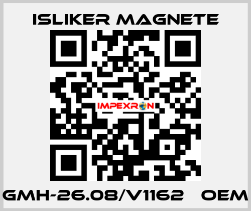 GMH-26.08/V1162   OEM ISLIKER MAGNETE