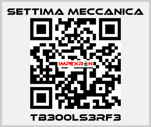 TB300LS3RF3 Settima Meccanica