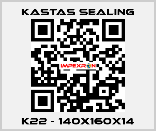 K22 - 140X160X14 Kastas Sealing