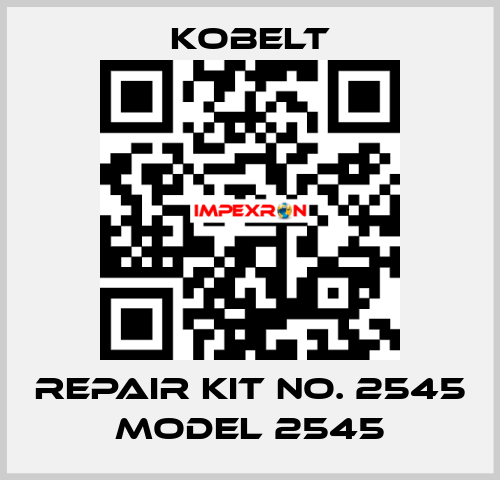 REPAIR KIT NO. 2545 MODEL 2545 Kobelt