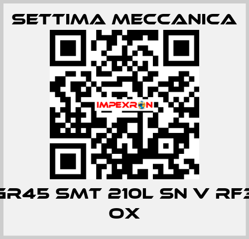 GR45 SMT 210L SN V RF3 OX Settima Meccanica