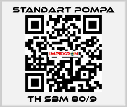 TH SBM 80/9  STANDART POMPA