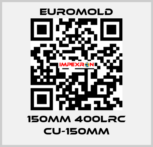 150MM 400LRC CU-150MM EUROMOLD