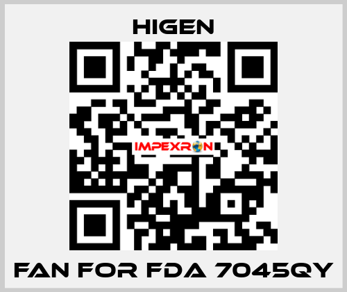 fan for FDA 7045QY Higen