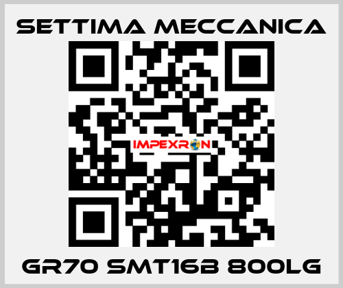 GR70 SMT16B 800LG Settima Meccanica