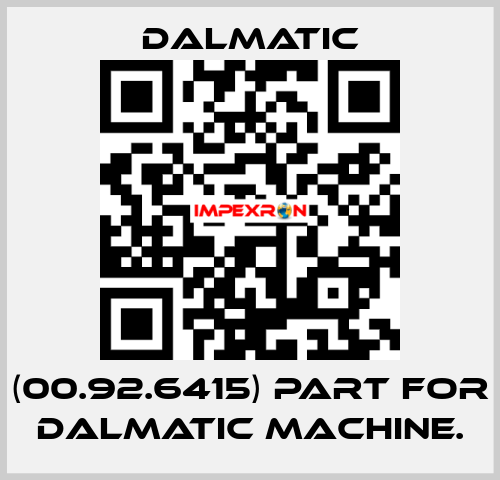 (00.92.6415) part for Dalmatic machine. Dalmatic