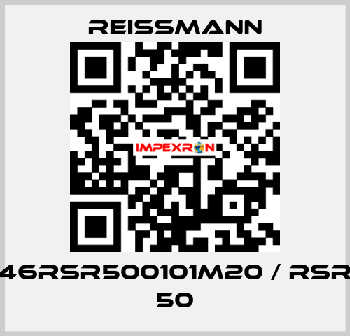 46RSR500101M20 / RSR 50 Reissmann