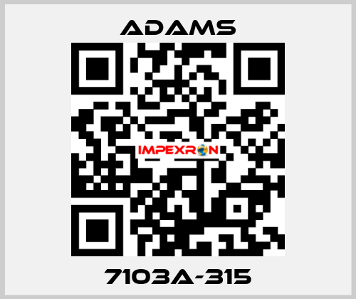 7103A-315 ADAMS