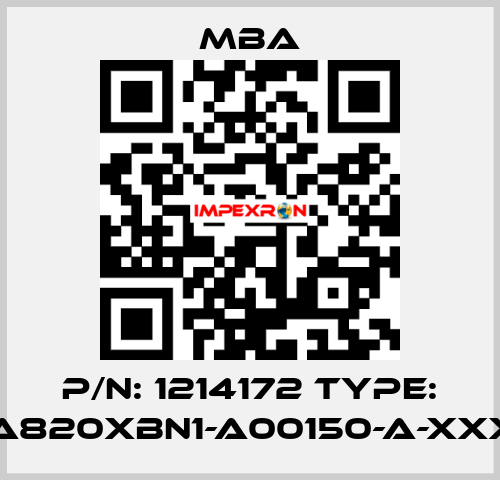 P/N: 1214172 Type: MBA820XBN1-A00150-A-XXXXX MBA