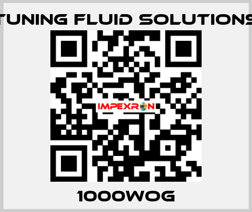 1000WOG Tuning Fluid Solutions