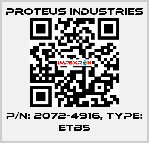 P/N: 2072-4916, Type: ETB5 PROTEUS INDUSTRIES