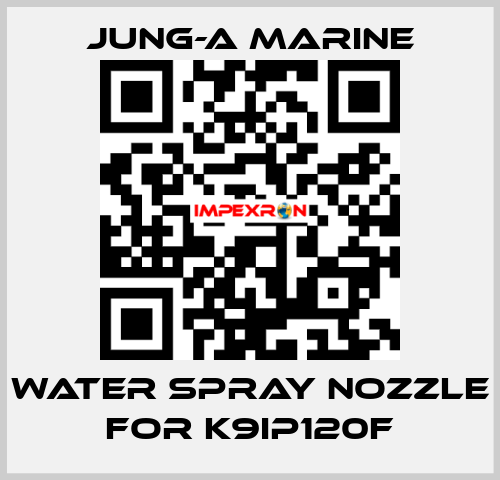 water spray nozzle for K9IP120F JUNG-A MARINE