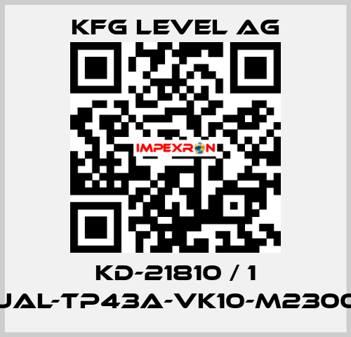 KD-21810 / 1 UAL-TP43A-VK10-M2300 KFG Level AG