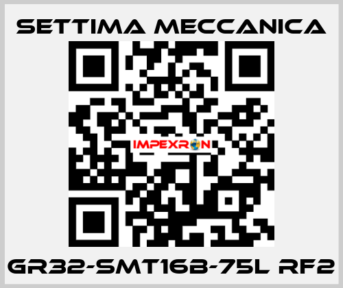 GR32-SMT16B-75L RF2 Settima Meccanica