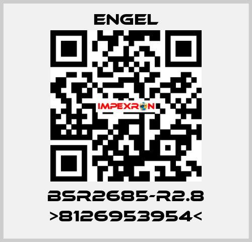 BSR2685-R2.8 >8126953954< ENGEL