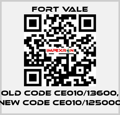 old code CE010/13600, new code CE010/125000 Fort Vale