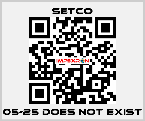 05-25 does not exist SETCO