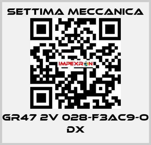 GR47 2V 028-F3AC9-O DX Settima Meccanica