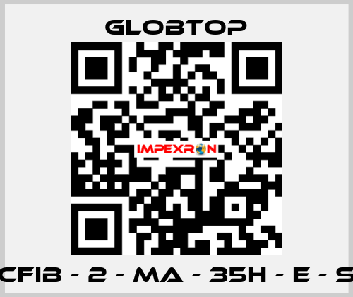 CFIB - 2 - MA - 35H - E - S Globtop