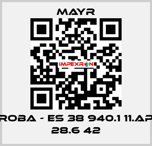 ROBA - ES 38 940.1 11.AP 28.6 42 Mayr