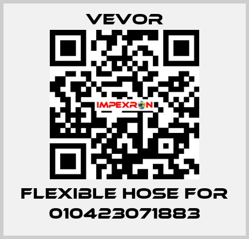 flexible hose for 010423071883 VEVOR