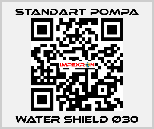 WATER SHIELD Ø30 STANDART POMPA